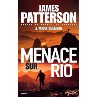Menace sur Rio De James Patterson | Mark Sullivan